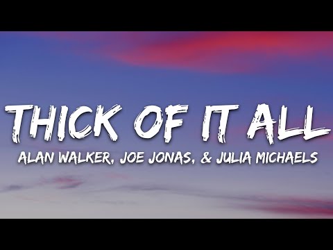 Alan Walker - Thick Of It All (Lyrics) ft. Joe Jonas, Julia Michaels