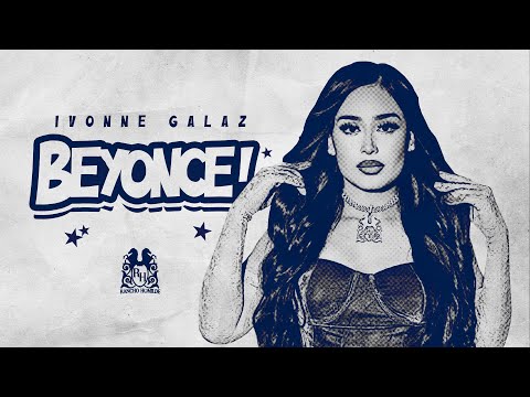 ⁣Ivonne Galaz - Beyonce [Official Video]