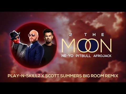 Pitbull, Ne-Yo, Afrojack - 2 The Moon (Play N Skillz x Scott Summers 