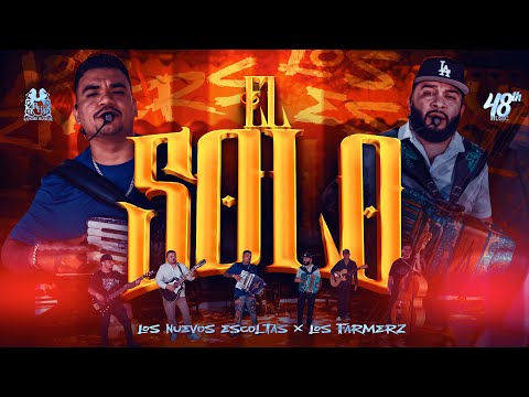 Los Nuevos Escoltas x Los Farmerz - El Solo [En Vivo]