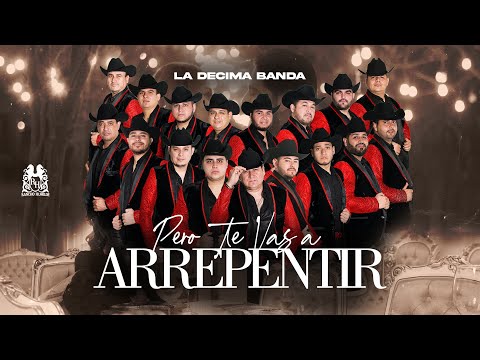 La Décima Banda - Pero Te Vas A Arrepentir [Official Video]