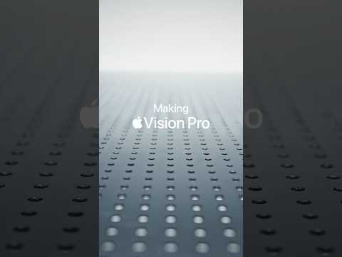 MAKING APPLE VISION PRO