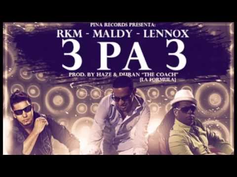 RKM, Maldy, and Lennox - 3 Pa 3 (La Formula) [Official Audio]