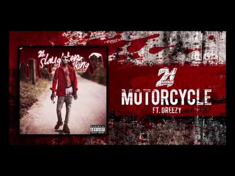 21 Savage - Motorcycle ft Dreezy (Prod By Zaytoven)