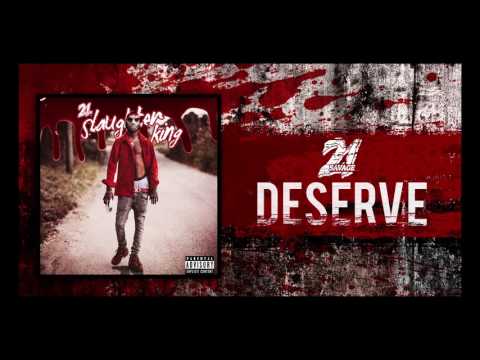 21 Savage - Deserve (Prod By Metro Boomin)