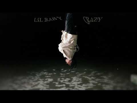 Lil Baby - Crazy (Official Visualizer)