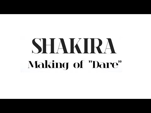 Shakira - Dare (Making of the video)