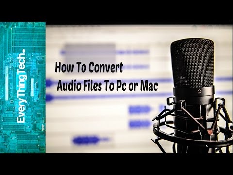 How To Convert Audio Files To PC or Mac!