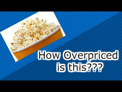 How Overpriced Is Movie Popcorn?????