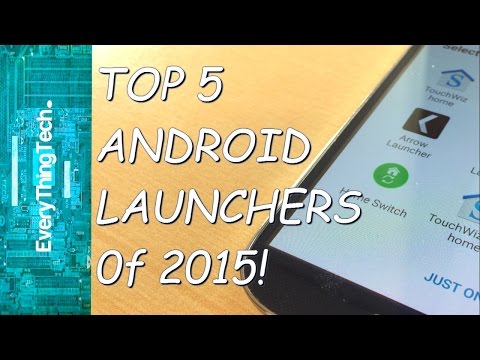 Top 5 Android Launchers of 2015!