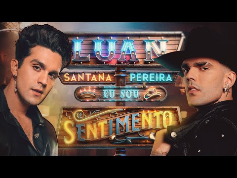 ⁣Luan Santana - EU SOU SENTIMENTO (part. Luan Pereira)