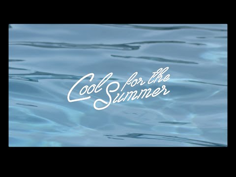 #CoolForTheSummer: OUT NOW