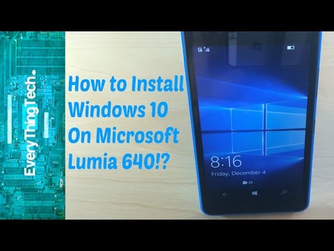 how to install windows 10 on Microsoft Lumia 640!?