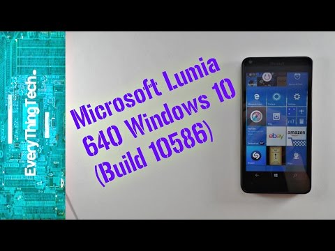 Microsoft Lumia 640 Windows 10 (Build 10586)?