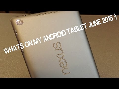 Whats on my Android Tablet (June) 2015!