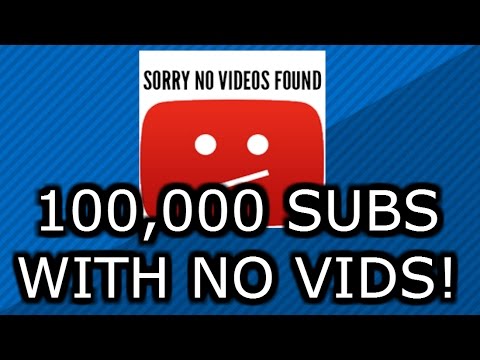 100k Subs With No Videos????