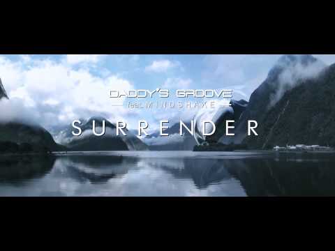 Daddy's Groove ft. Mindshake - Surrender  // trailer 2