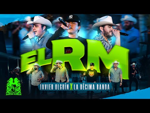 Javier Olguín x La Décima Banda - El RM [En Vivo]