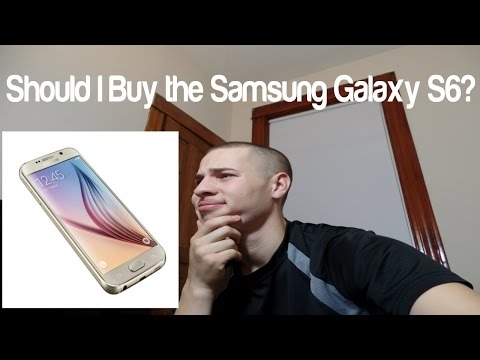 Should I buy the Samsung Galaxy S6?