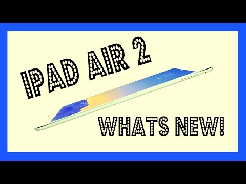 Apple iPad Air 2 Whats NEW!!!