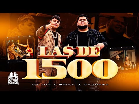 ⁣Victor Cibrian x Dazoner - Las De 1500 [Official Video]