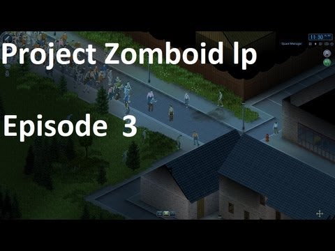 Project Zomboid Let's Play ep. [03] Looting and storing.