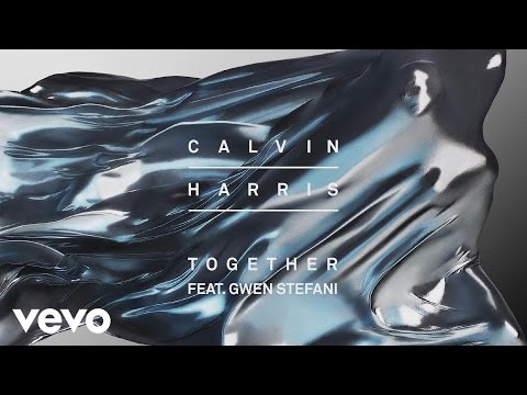 Calvin Harris - Together [Audio] ft. Gwen Stefani