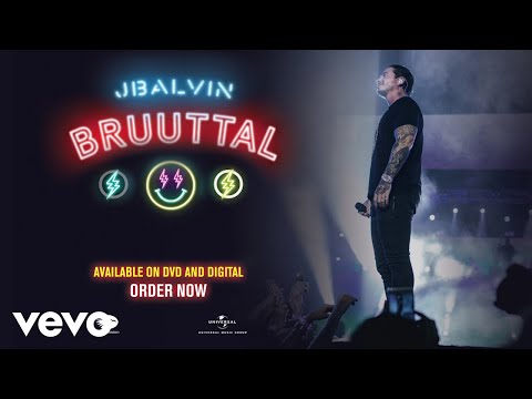 J Balvin - Bruuttal (Live / Long Trailer)