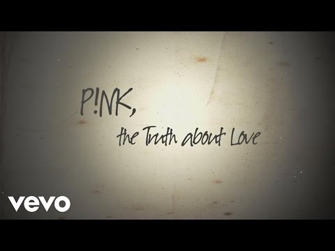 P!nk - The Truth About Love (Official Lyric Video)