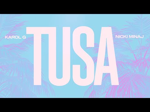 ⁣KAROL G, Nicki Minaj - Tusa (Official Lyric Video)