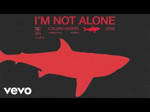 Calvin Harris - I'm Not Alone (CamelPhat Remix II) [Official Audio]