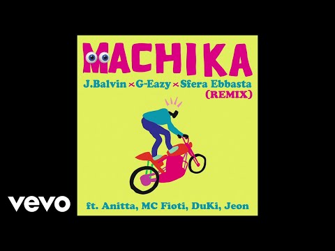 J Balvin, G-Eazy, Sfera Ebbasta - Machika ft. Anitta, MC Fioti, Duki, Jeon (Audio/Remix)