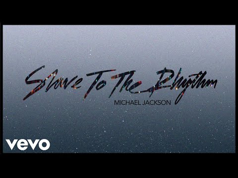 Michael Jackson - Slave to the Rhythm (Official Audio)