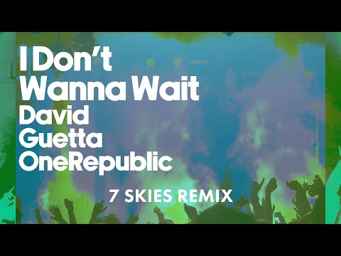 David Guetta & OneRepublic - I Don't Wanna Wait (7 SKIES remix) [Visualizer]