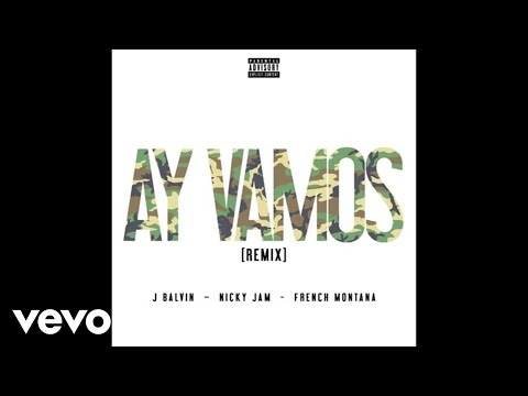 ⁣J Balvin - Ay Vamos ft. Nicky Jam, French Montana (Remix/Audio)