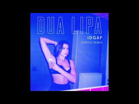 Dua Lipa - IDGAF [Darius Remix] (Official Audio)