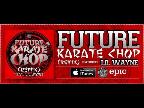 ⁣Future Ft. Lil Wayne- Karate Chop (Remix) [Prod. By Metro Boomin] (iTunes/CDQ) (OFFICIAL)