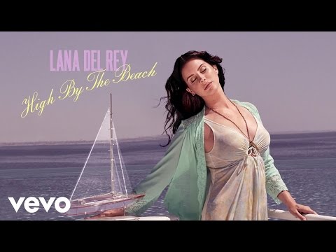 Lana Del Rey - High By The Beach (Official Audio)