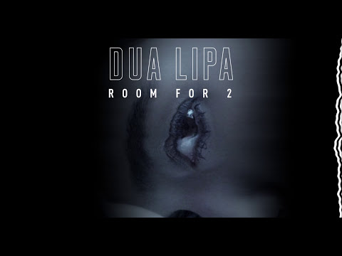 Dua Lipa - Room For 2 (Official Audio)