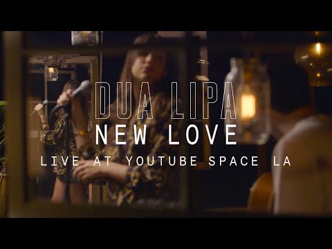 Dua Lipa - New Love // YouTube Music Foundry (Live at the YouTube Space, LA)