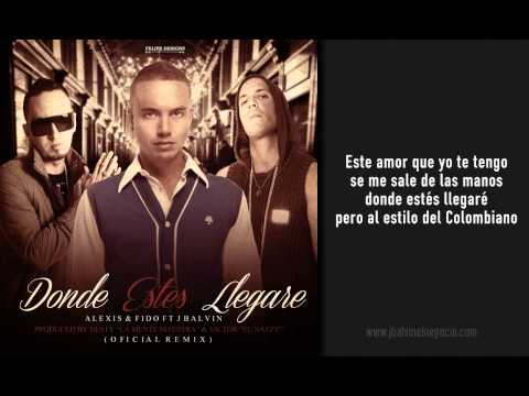 ⁣Donde Estés Llegaré ( Oficial Remix - Letra ) - Alexis y Fido ft J Balvin