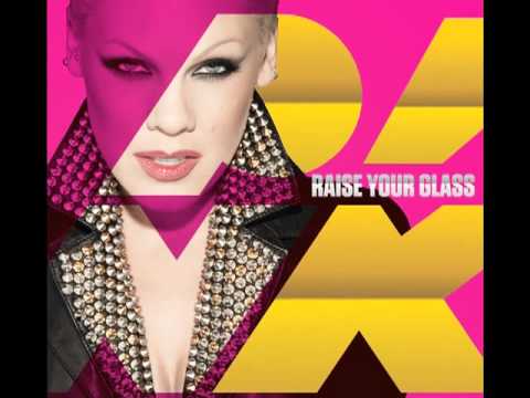 P!nk - Raise Your Glass