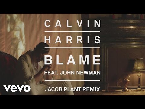 Calvin Harris - Blame (Jacob Plant Remix) [Audio] ft. John Newman