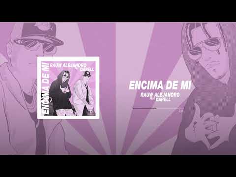 Rauw Alejandro ft. Darell - Encima De Mi (Audio Oficial)