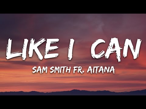 Sam Smith - Like I Can (Lyrics) ft. Aitana