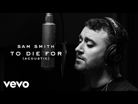 Sam Smith - To Die For (Acoustic)