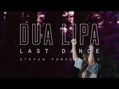 Dua Lipa - Last Dance [Stefan Ponce Remix] (Official Audio)