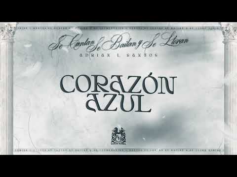 ⁣10. Adrian L Santos - Corazón Azul [Lyric Video]