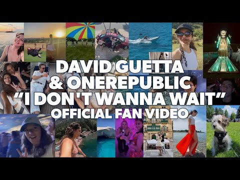 David Guetta & OneRepublic - I Don't Wanna Wait (Official Fan video)