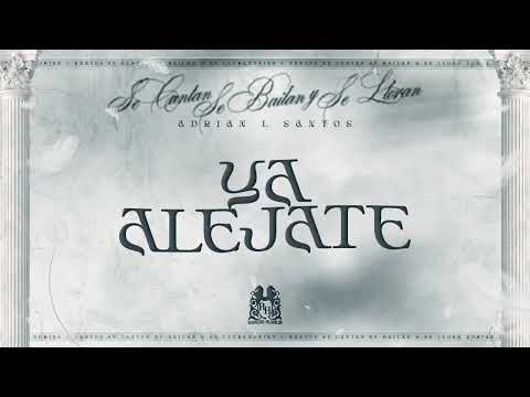 12. Adrian L Santos - Ya Alejate [Lyric Video]